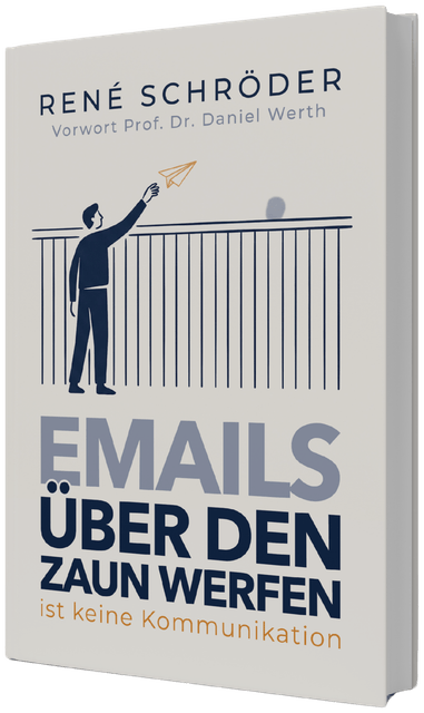 Buchcover: E-Mails über den Zaun werfen ist keine Kommunikation